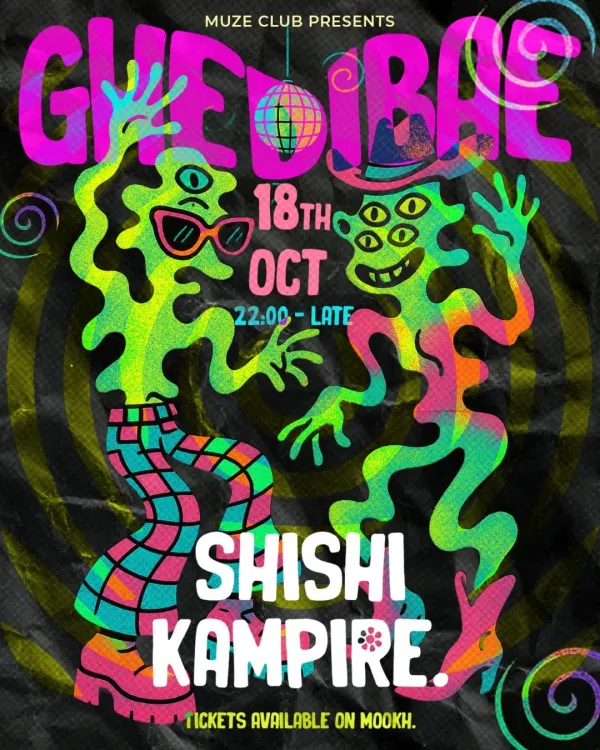 GHEDIBAE, SHISHI, KAMPIRE at Muze Club