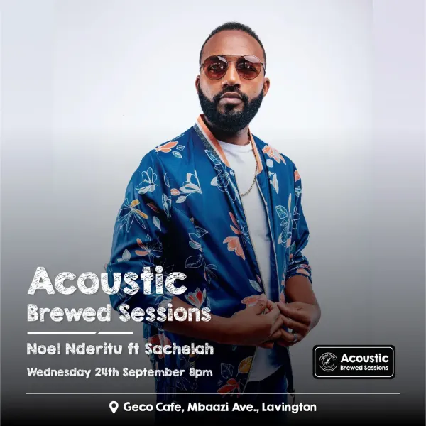 Acoustic Brewed Sessions: Noel Nderitu ft Sachelah
