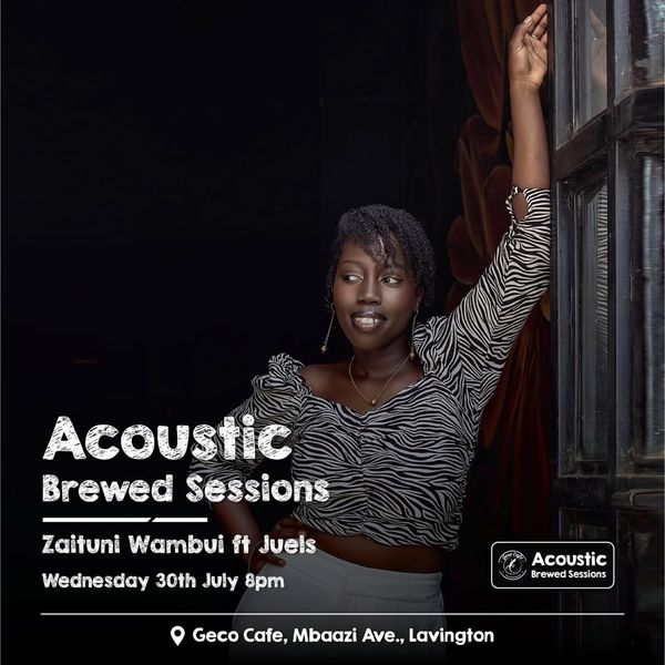 Acoustic Brewed Sessions with Zaituni Wambui ft Juels