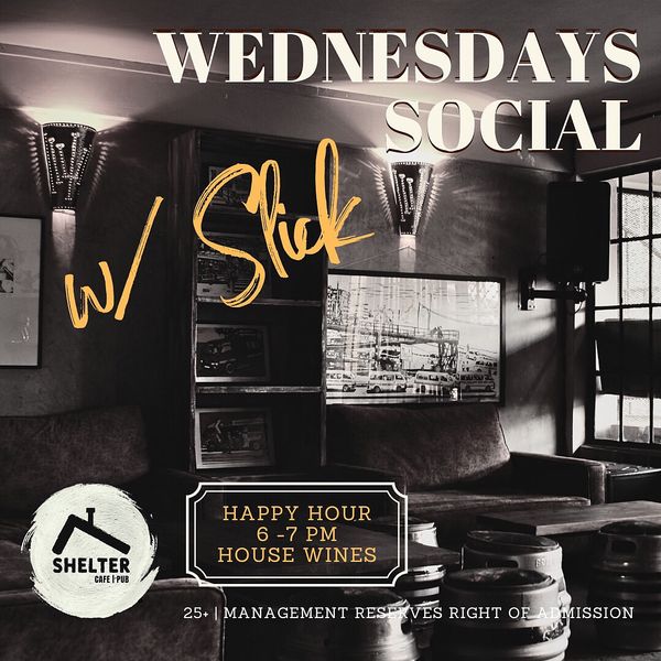 Wednesday Social w/ Slick