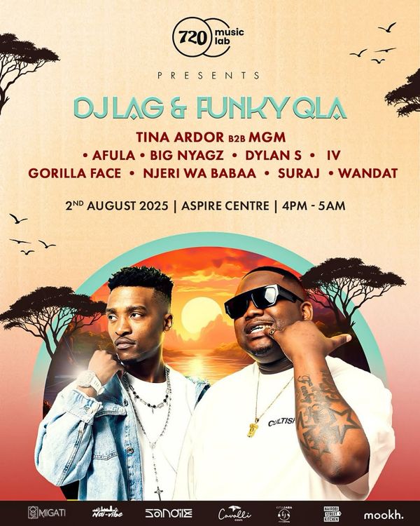 720 Music Lab Presents: DJ LAG & FUNKY QLA — Live in Nairobi!